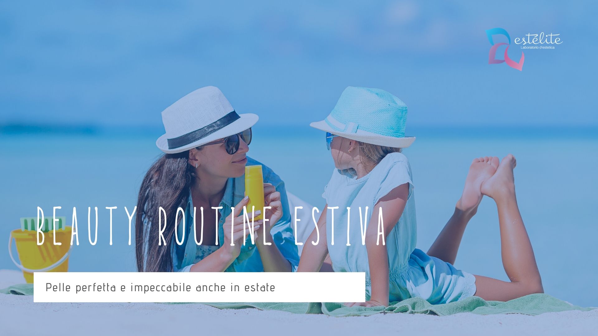 Beauty routine estiva